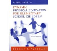 Lesson Plans for Dynamic Physical Education for Elementary School Children