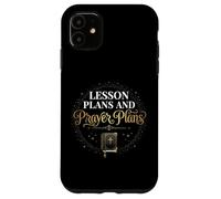 Lesson Plans Prayer Plans Christian Teacher Jesus Faith Case for iPhone 11