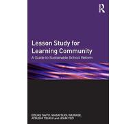 Lesson Study for Learning Community: A guide to sustainable school reform
