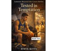 Lessons beyond the court series: Tested in Temptation book 2