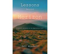 Lessons Beyond the Horizon: A midlife education on the Appalachian Trail