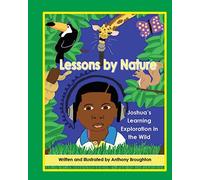 Lessons by Nature: Joshua's Learning Exploration in the Wild