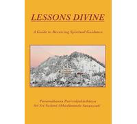 Lessons Divine: A Guide to Receiving Spiritual Guidance