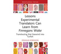 Lessons Experimental Translators Can Learn from Finnegans Wake : Translouting that Gaswind into Turfish