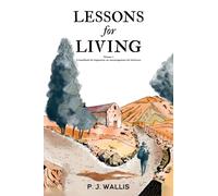 Lessons for Living : Volume 1 - A handbook for beginners; an encouragement for believers