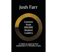 Lessons from 100,000 Student Leaders: 11 Skills to Level Up Your Leadership in 5 Minutes or Less