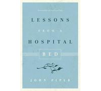 Lessons from a Hospital Bed