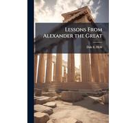 Lessons From Alexander the Great
