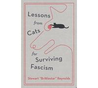 Lessons from Cats for Surviving Fascism