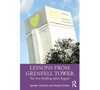 Lessons from Grenfell Tower: The New Building Safety Regime – Routledge