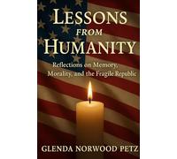 Lessons from Humanity: Reflections on Memory, Morality, and the Fragile Republic