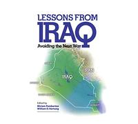 Lessons from Iraq: Avoiding the Next War