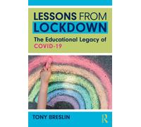 Lessons from Lockdown : The Educational Legacy of COVID-19