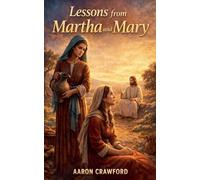 Lessons From Martha and Mary