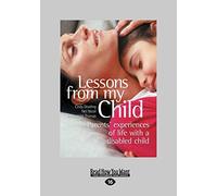 Lessons from My Child: Parents' Experiences of Life with a Disabled Child