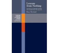 Lessons from Nothing: Activities For Language Teaching With Limited Time And Resources (Cambridge Handbooks for Language Teachers)