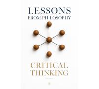 Lessons From Philosophy - Critical Thinking