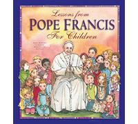 Lessons from Pope Francis for Children