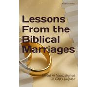 Lessons From the Biblical Marriages: United in heart, aligned in God’s purpose