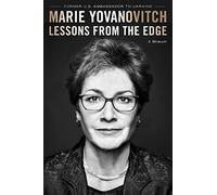 Yovanovitch, Ma – Lessons from the Edge: A Memoir – Hardback – Mariner
