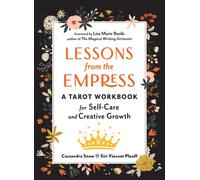 Lessons from the Empress : A Tarot Workbook for Self-Care and Creative Growth