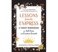 Lessons from the Empress: A Tarot Workbook for Self-Care and Creative Growth