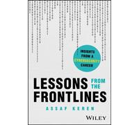 Lessons from the Frontlines : Insights from a Cybersecurity Career