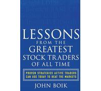 Lessons from the Greatest Stock Traders of All Time: Proven Strategies Active Traders Can Use Today to Beat the Markets (PROFESSIONAL FINANCE & INVESTM)