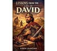Lessons From the Life of David