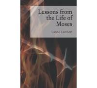 Lessons from the Life of Moses