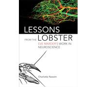 Lessons from the Lobster : Eve Marder's Work in Neuroscience