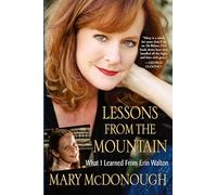 Lessons From The Mountain: What I Learned from Erin Walton