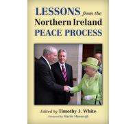 Lessons from the Northern Ireland Peace Process (History of Ireland and the Irish Diaspora)