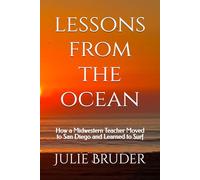 Lessons from the Ocean: How a Midwestern Teacher Moved to San Diego and Learned to Surf