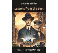 Lessons from the Past: Volume 1 (US Version): The comfort trap (Lessons from the Past (US Version))