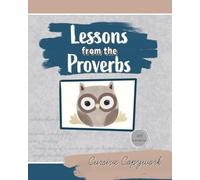 Lessons from the Proverbs Cursive Copywork: 100 pages of cursive copywork for kids and homeschool from the WEB translation