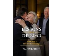 Lessons From the Road: A Field Guide to Effective Fundraising