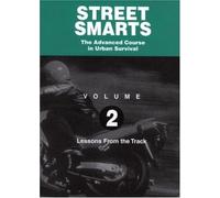 Lessons from the Track (Street Smarts: the Advanced Course in Urban Survival)