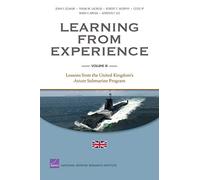 Lessons from the United Kingdom's Astute Submarine Program (v. III) (Learning from Experience)