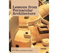 Lessons from Vernacular Architecture: Achieving Climatic Buildings by Studying the Past