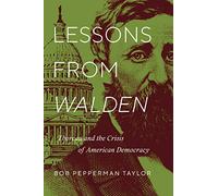 Lessons from "Walden": Thoreau and the Crisis of American Democracy