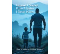 Lessons I Needed from a Father I Never Knew
