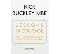 Lessons in Courage: How I Fought Back Against Cancel Culture and Won
