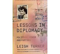 Lessons in Diplomacy by Leigh A former British ambassador to Ukraine and Austri