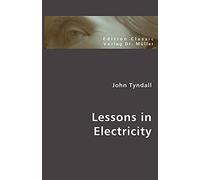 Lessons in Electricity: At the Royal Institution 1875-6
