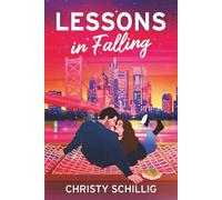 Lessons in Falling: A Romantic Comedy (Out of Office Series)