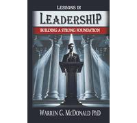 Lessons in Leadership: Building A Strong Foundation