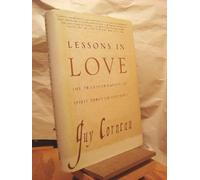 Lessons in Love: The Transformation of Spirit Through Intimacy