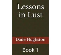 Lessons in Lust: Book 1