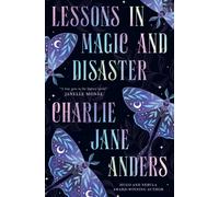 Lessons in Magic and Disaster